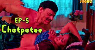 Chatpatee-–-E05-–-2024-–-Hindi-Hot-Web-Series-–-Jugnutv.jpg