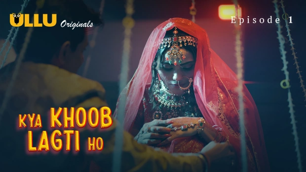 Kya-Khoob-Lagti-Ho-Part-1-S01E01-2024-Hindi-Hot-Web-Series-Ullu