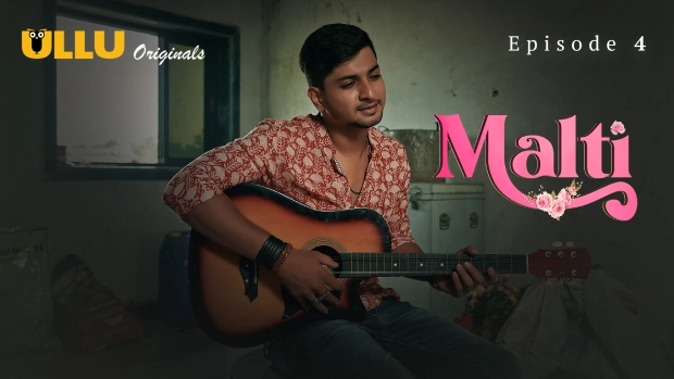 Malti – Season 1 Episode 4 – 2024 – Ullu Web Series