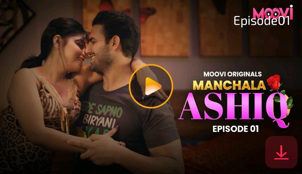 Manchala-Aashiq-E01-2024-Hindi-Hot-Web-Series-Moovi